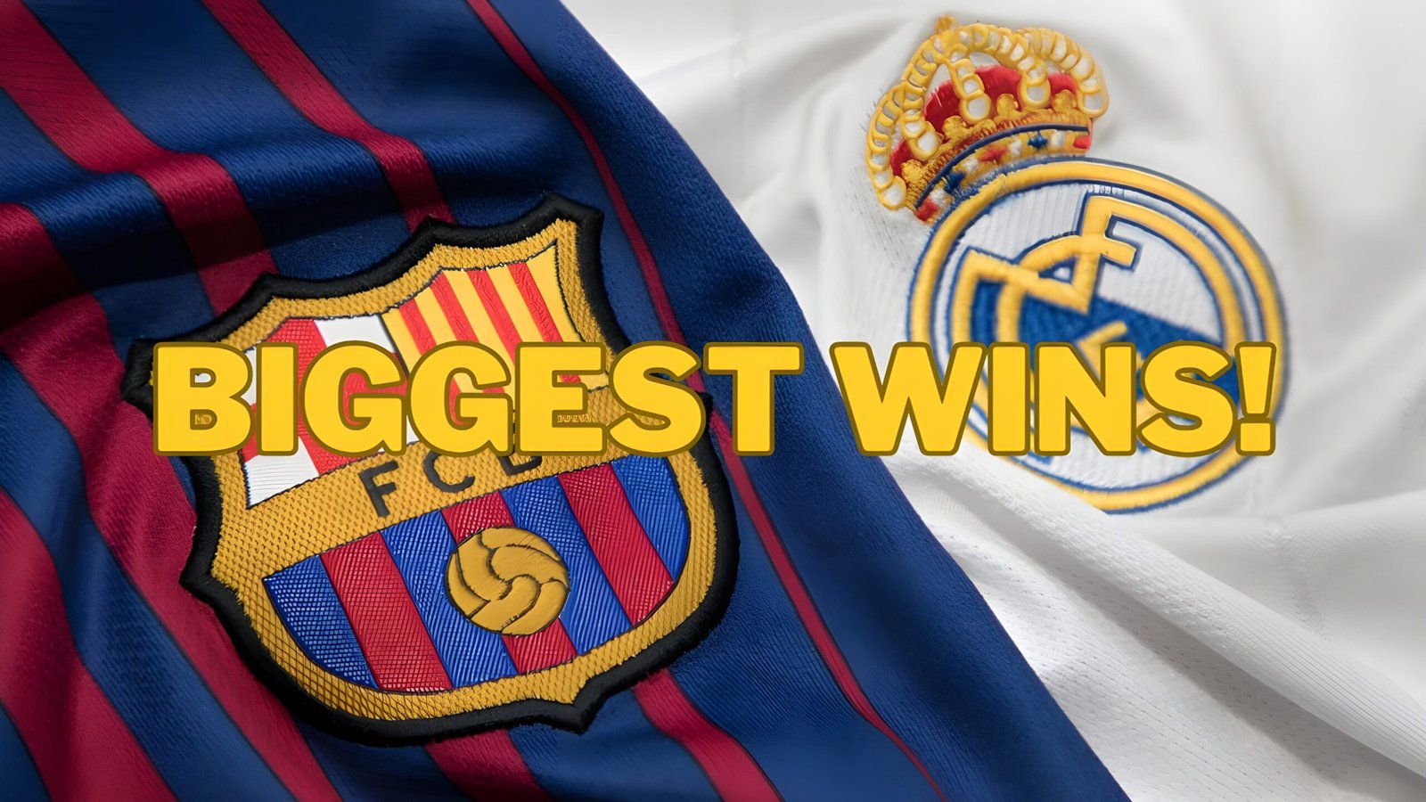 El Clásico's biggest wins