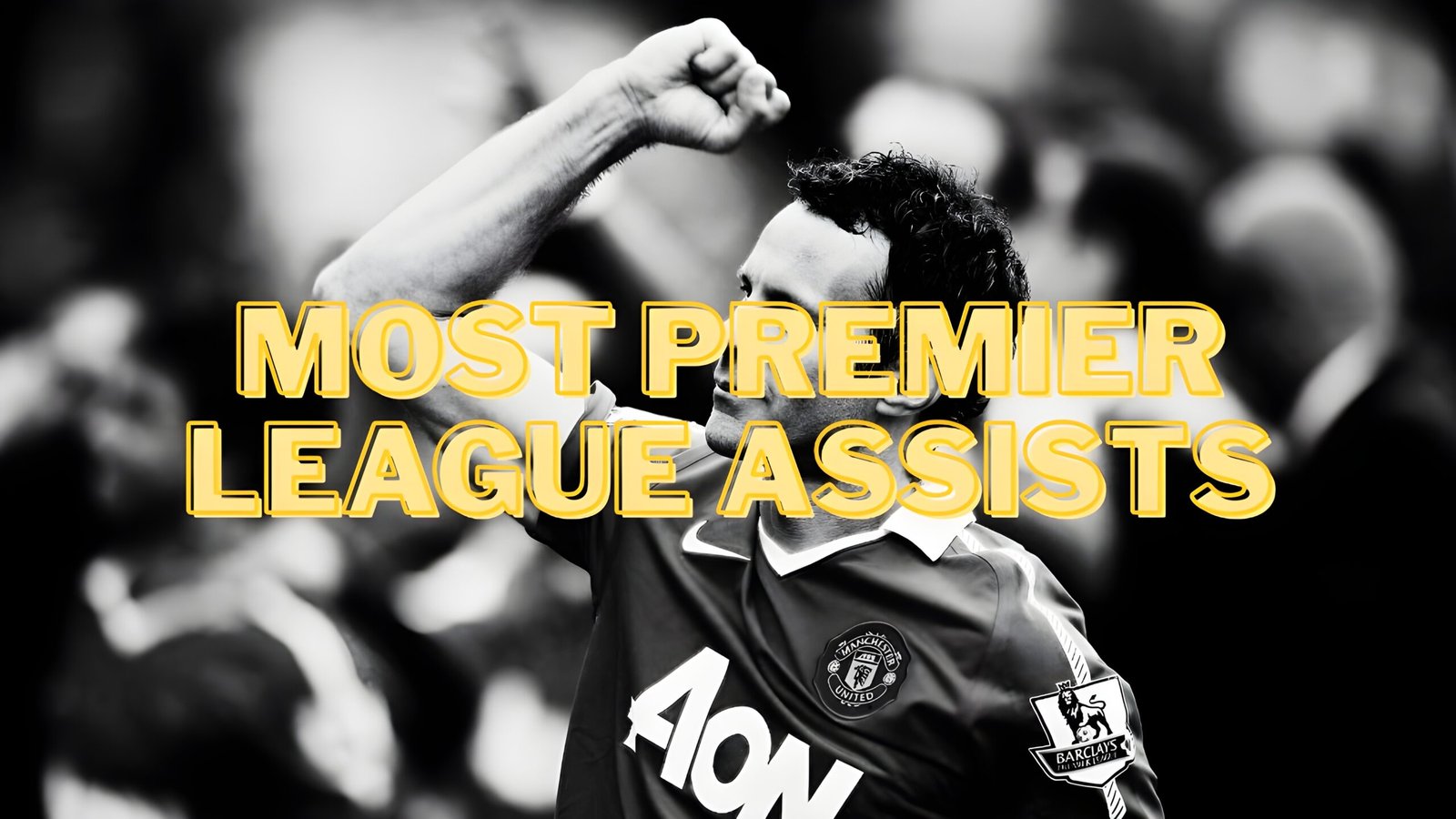 MOST Premier League Assists